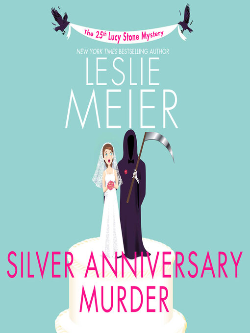 Title details for Silver Anniversary Murder by Leslie Meier - Available